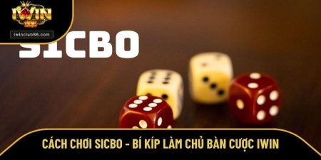 Cách chơi Sicbo