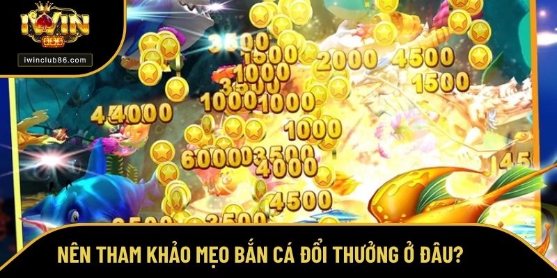 Mẹo Bắn Cá Đổi Thưởng - Cách Tăng Cơ Hội Thắng Tại IWIN Các nguồn tham khảo mẹo bắn cá đổi thưởng uy tín