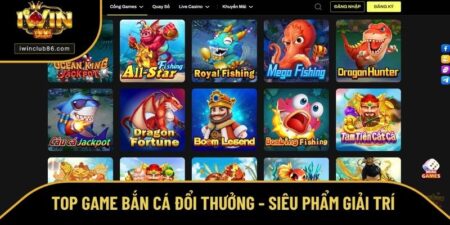 Top game bắn cá đổi thưởng