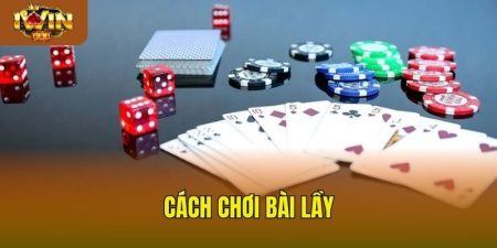 Cách chơi bài lầy
