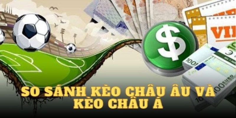 Hiểu rõ về chiến thuật phân tích kèo châu Á châu Âu